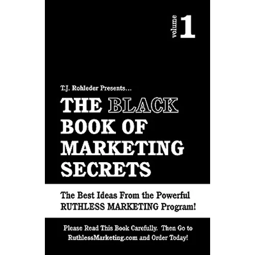 The Black Book of Marketing Secrets, Vol. 1
