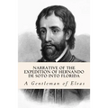 Narrative of the expedition of Hernando de Soto into Florida