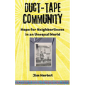 Duct-tape Community: Hope for Neighborliness in an Unequal World