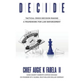 Decide: Tactical Crisis Decision Making: A Framework For Law Enforcement