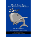 Did I Ever Tell You about the Whale? or Measuring Technology Maturity