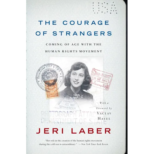 The Courage of Strangers: Coming of Age with the Human Rights Movement