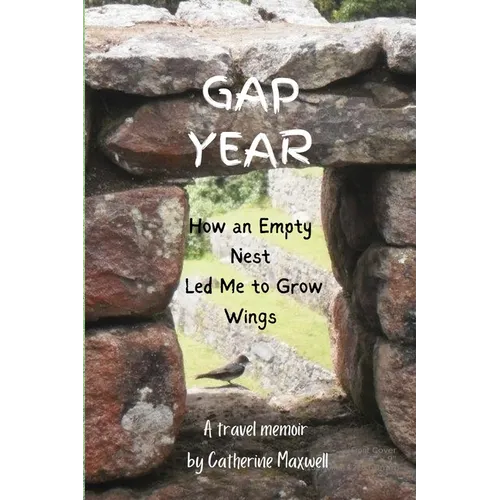 Gap Year: How an Empty Nest Led Me to Grow Wings