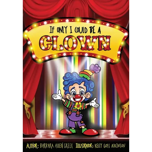 If Only I Could Be A CLOWN