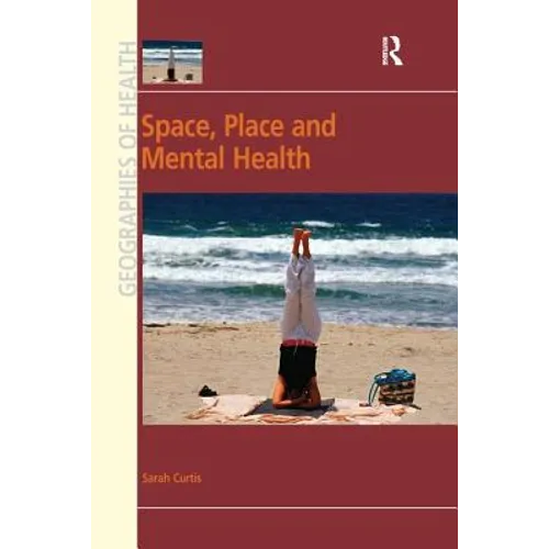 Space, Place and Mental Health