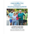 Forever Active Older Adult Health & Fitness Playbook