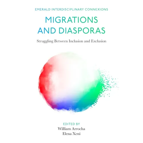 Migrations and Diasporas: Struggling Between Inclusion and Exclusion