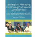 Leading & Managing Continuing Professional Development: Developing People, Developing Schools