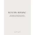 Wealthy and Winning Abundance Journal