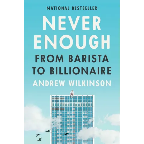 Never Enough: From Barista to Billionaire