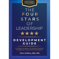 The Four Stars of Leadership Development Guide: A 12-Week Companion for Building Character, Competence, Caring, and Communication