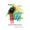 There Must Be a Way: A Life of Distraction