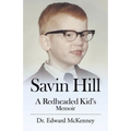 Savin Hill: A Redheaded Kid's Memoir