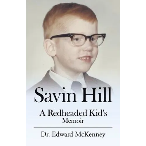 Savin Hill: A Redheaded Kid's Memoir