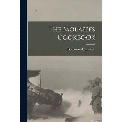 The Molasses Cookbook