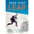 Take That Leap: Risking It All For What REALLY Matters