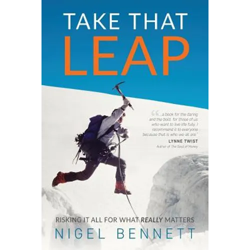 Take That Leap: Risking It All For What REALLY Matters