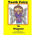 Tooth Fairy In Disguise