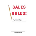 Sales Rules!: 24 Sales Strategies for Becoming the Best
