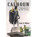 Calhoun: A Statesman for the 21st Century