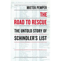 The Road to Rescue: The Untold Story of Schindler's List