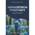 Armageddon Pharmacy: Herbal Medicine. When The Drugstore Is Closed