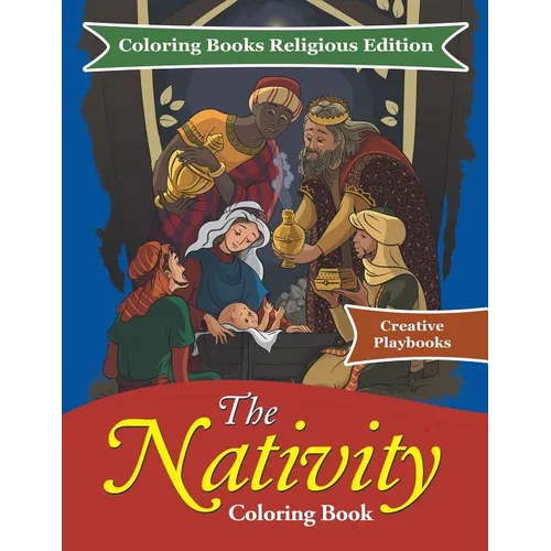 The Nativity Coloring Book - Coloring Books Religious Edition
