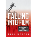 Falling Into Film: A Stuntman's Early Adventures
