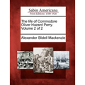 The Life of Commodore Oliver Hazard Perry. Volume 2 of 2