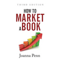 How To Market A Book: Third Edition