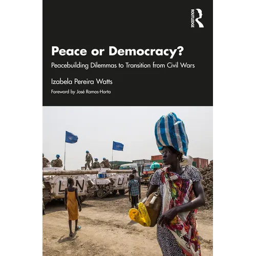 Peace or Democracy?: Peacebuilding Dilemmas to Transition from Civil Wars
