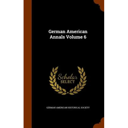German American Annals Volume 6
