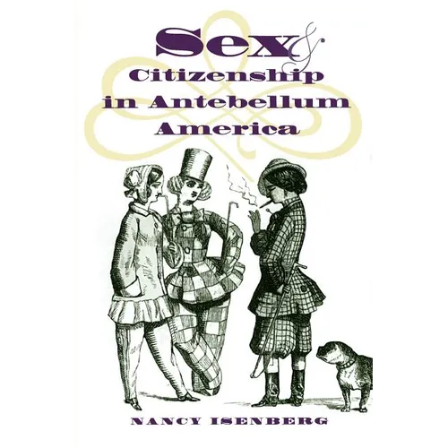 Sex and Citizenship in Antebellum America