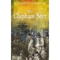 The Clapham Sect: How Wilberforce's Circle Transformed Britain