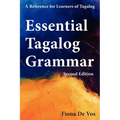Essential Tagalog Grammar - A Reference for Learners of Tagalog (Part of Learning Tagalog Course, Book 1 of 7)