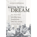 Begin with a Dream