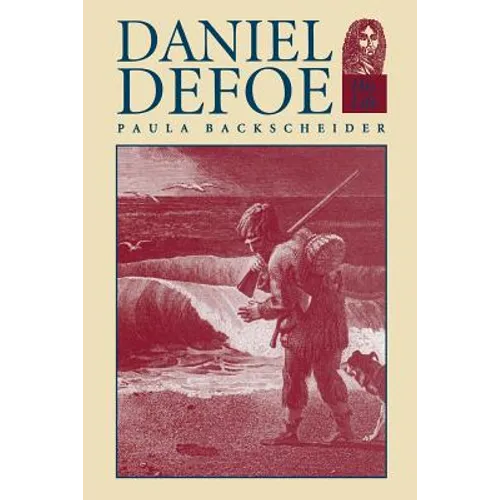 Daniel Defoe: His Life