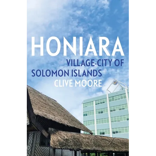 Honiara: Village-City of Solomon Islands
