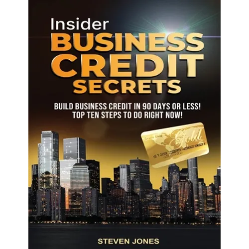 Insider Business Credit Secrets
