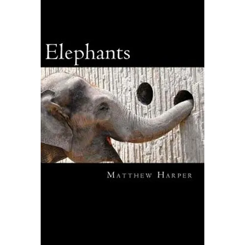 Elephants: A Fascinating Book Containing Elephant Facts, Trivia, Images & Memory Recall Quiz: Suitable for Adults & Children