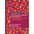 Socio-Economic Approach to Management: Science-Based Consulting for Sustainability