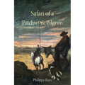 Safari of a Patchwork Pilgrim: A LIfe