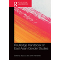 Routledge Handbook of East Asian Gender Studies