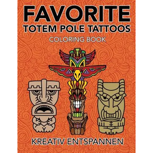 Favorite Totem Pole Tattoos Coloring Book