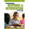 Implementing Response to Intervention: A Principal′s Guide