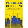 Paperless Builders: The Why, What, and How of Construction Technology