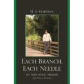 Each Branch, Each Needle: An Anecdotal Memoir