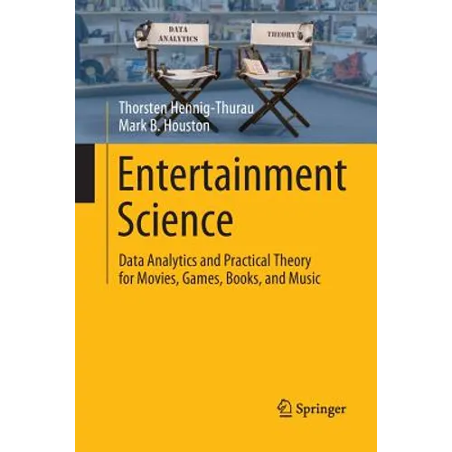Entertainment Science: Data Analytics and Practical Theory for Movies, Games, Books, and Music