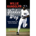 The Yankee Way: Playing, Coaching, and My Life in Baseball