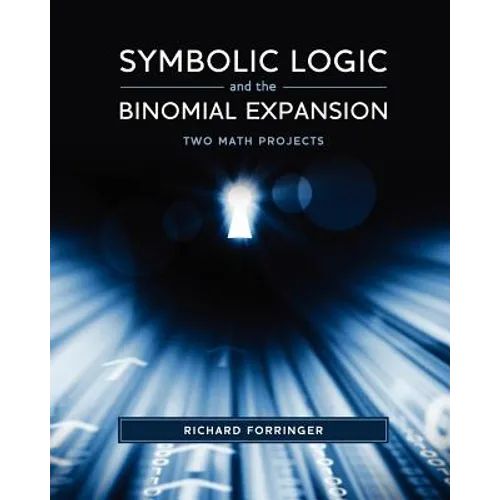 Symbolic Logic and the Binomial Expansion: Two Math Projects